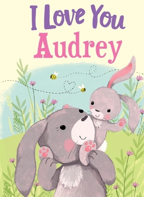 Book cover for I Love You Audrey