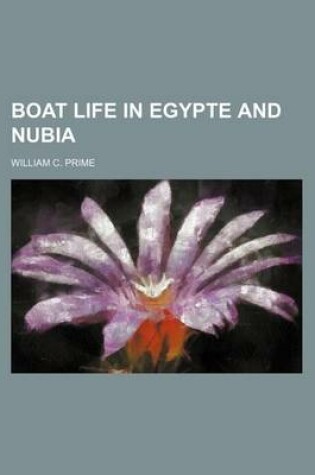 Cover of Boat Life in Egypte and Nubia