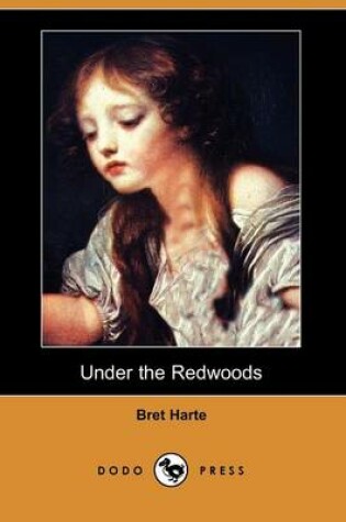 Cover of Under the Redwoods (Dodo Press)
