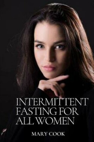 Cover of Intermittent Fasting for All Women