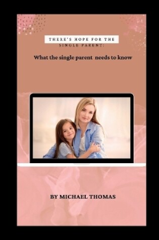 Cover of There's Hope for the Single Parent