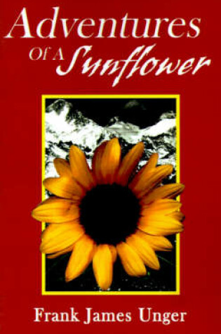 Cover of Adventures of a Sunflower