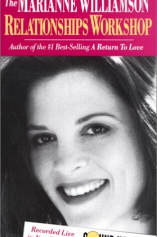 Cover of The Marianne Williamson Relationship Workshop