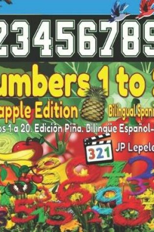 Cover of Numbers 1 to 20. Pineapple Edition. Bilingual Spanish-English