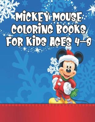 Book cover for Mickey Mouse Coloring Books For Kids Ages 4-8