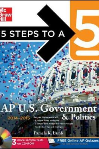 Cover of 5 Steps to a 5 AP Us Government and Politics with Downloadable Tests, 2014-2015 Edition