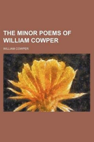 Cover of The Minor Poems of William Cowper