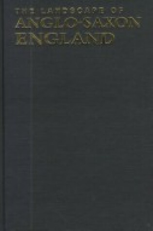 Cover of The Landscape of Anglo-Saxon England