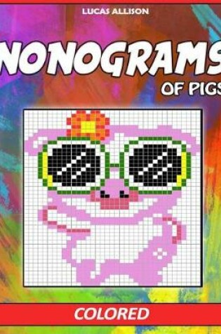 Cover of Nonograms of Pigs