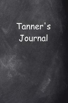 Cover of Tanner Personalized Name Journal Custom Name Gift Idea Tanner