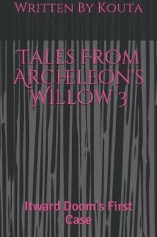 Cover of Tales from Archeleon's Willow 3
