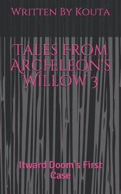 Book cover for Tales from Archeleon's Willow 3