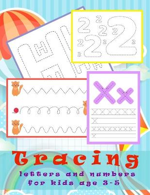 Book cover for Tracing letters and numbers for kids age 3-5