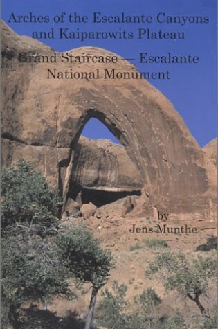 Cover of A Guide Book to the Natural Arches of Grand Staircase - Escalante National Monument