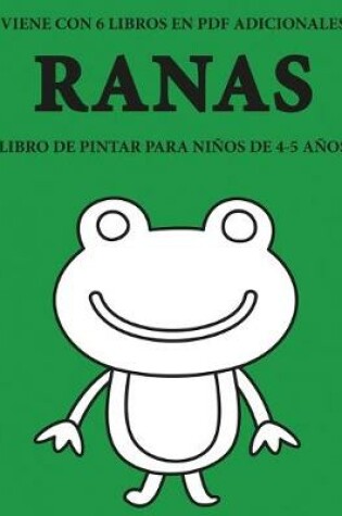 Cover of Libro de pintar para ninos de 4-5 anos (Ranas)