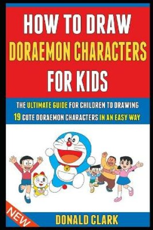 Cover of How To Draw Doraemon Characters For Kids