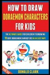 Book cover for How To Draw Doraemon Characters For Kids