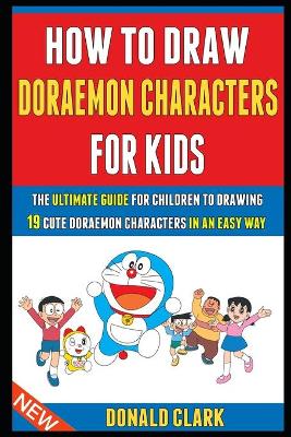 Cover of How To Draw Doraemon Characters For Kids