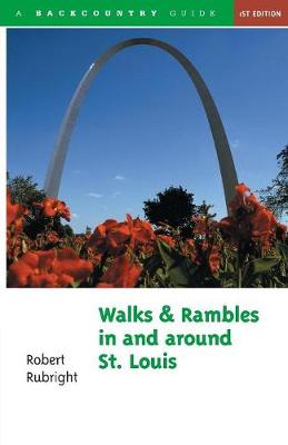 Cover of Walks and Rambles in and around St. Louis