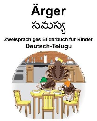 Book cover for Deutsch-Telugu Ärger Zweisprachiges Bilderbuch für Kinder