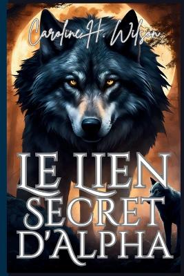 Book cover for Le Lien Secret d'Alpha