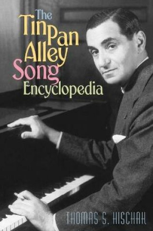 Cover of The Tin Pan Alley Song Encyclopedia