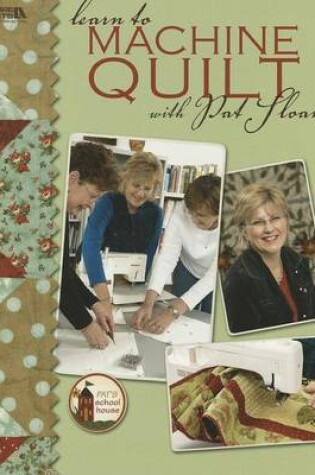 Cover of Learn to Machine Quilt with Pat Sloan