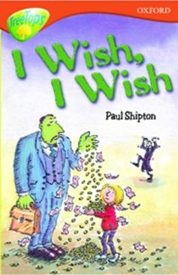 Book cover for Oxford Reading Tree: Level 13: Treetops Stories: I Wish, I Wish