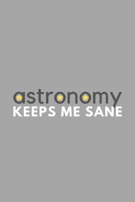 Book cover for Astronomy Keeps Me Sane