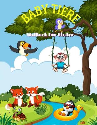 Book cover for BABY TIERE - Malbuch Fur Kinder