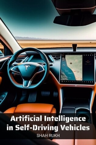 Cover of Artificial Intelligence in Self-Driving Vehicles