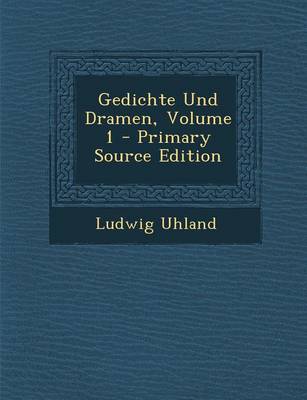 Book cover for Gedichte Und Dramen, Volume 1 - Primary Source Edition