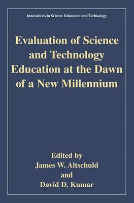 Book cover for Evaluation of Science and Technology Education at the Dawn of a New Millennium