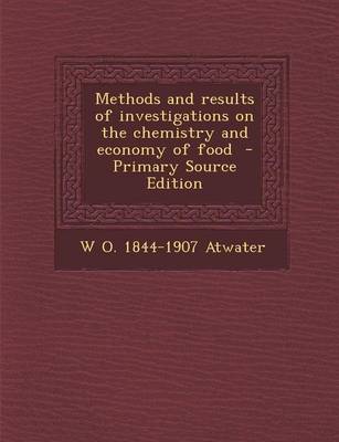 Book cover for Methods and Results of Investigations on the Chemistry and Economy of Food