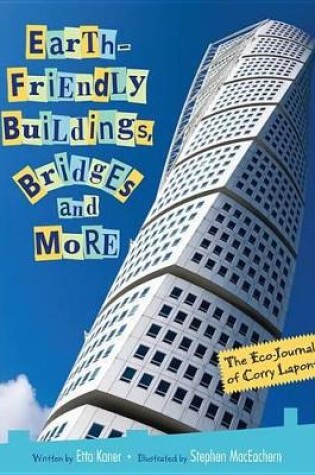 Cover of Earth-Friendly Buildings, Bridges and More