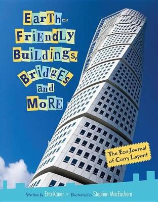 Book cover for Earth-Friendly Buildings, Bridges and More