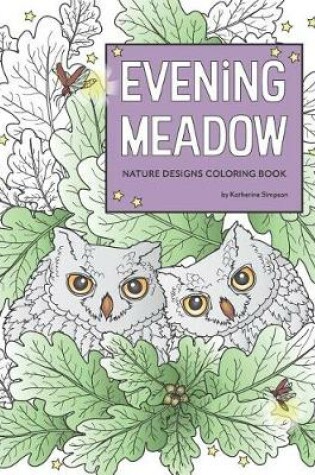 Cover of Evening Meadow Nature Designs Coloring Book
