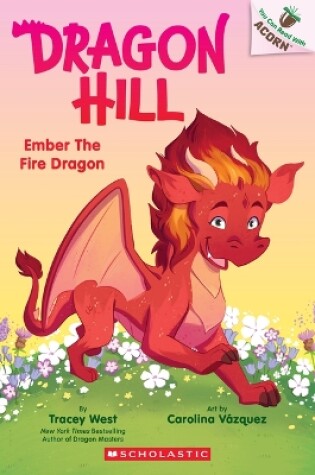 Cover of Ember the Fire Dragon: An Acorn Book