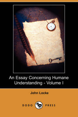 Book cover for An Essay Concerning Humane Understanding - Volume I (Dodo Press)