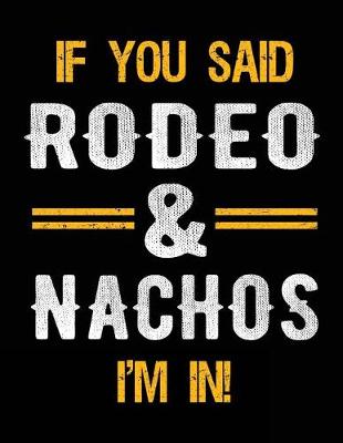 Book cover for If You Said Rodeo & Nachos I'm In