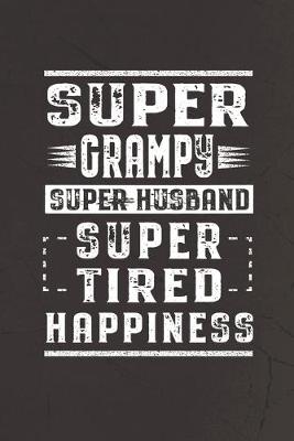 Book cover for Super Grampy Super Husband Super Tired Happiness