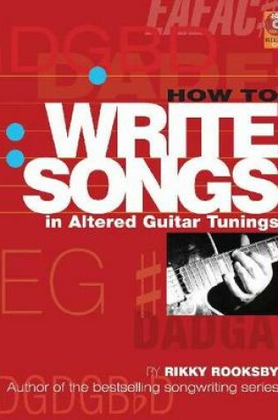 Cover of How to Write Songs in Altered Guitar Tunings