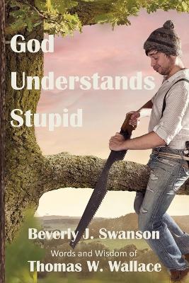 Book cover for God Understands Stupid