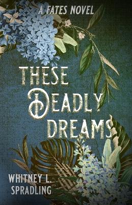 Book cover for These Deadly Dreams