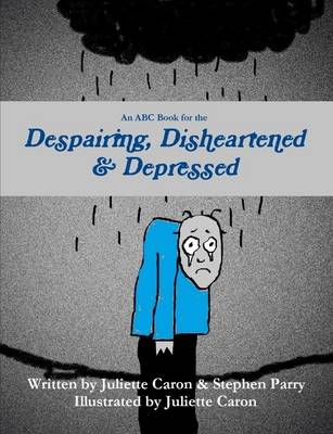 Book cover for An ABC Book for the Despairing, Disheartened & Depressed