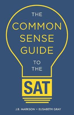 Book cover for The Common Sense Guide to the SAT