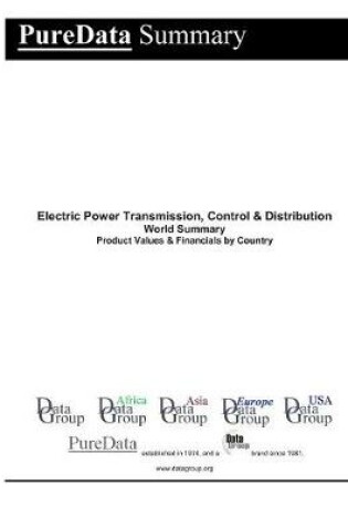 Cover of Electric Power Transmission, Control & Distribution World Summary