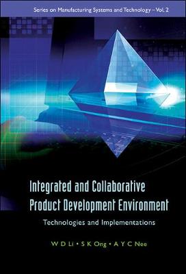 Book cover for Integrated And Collaborative Product Development Environment: Technologies And Implementations