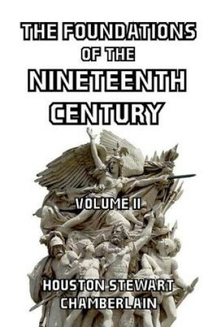 Cover of The Foundations of the Nineteenth Century Volume II