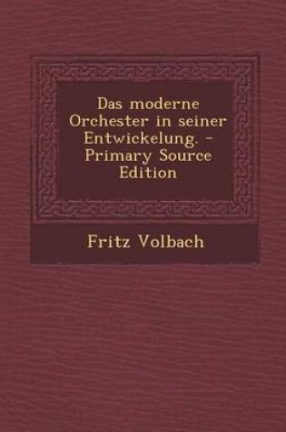 Cover of Das Moderne Orchester in Seiner Entwickelung.